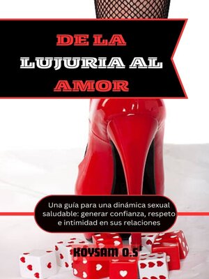 cover image of DE LA LUJURIA AL AMOR